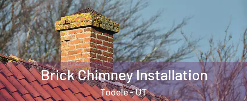  Brick Chimney Installation Tooele - UT