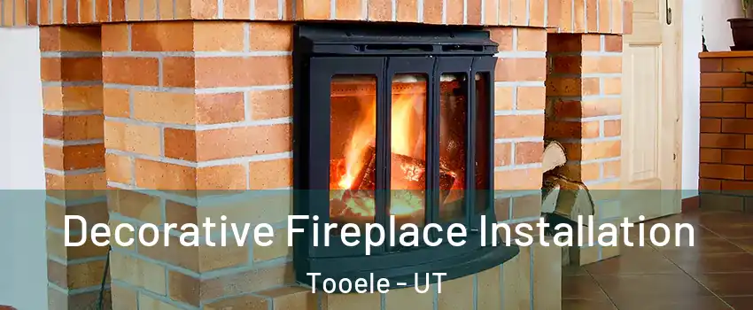  Decorative Fireplace Installation Tooele - UT