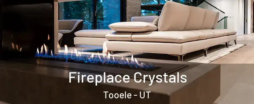  Fireplace Crystals Tooele - UT