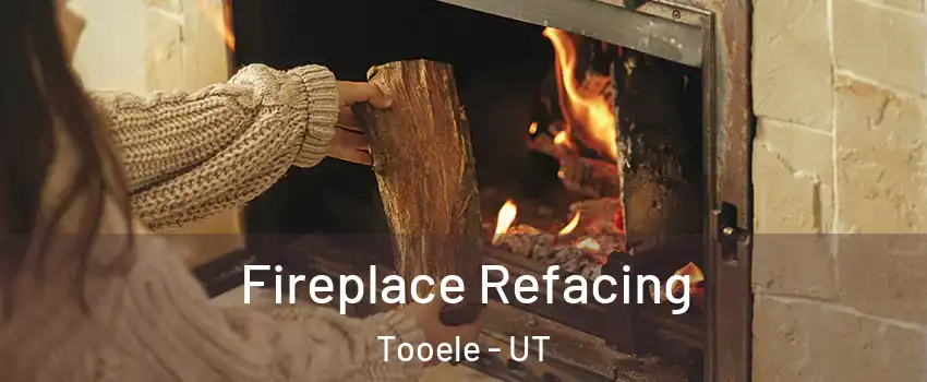  Fireplace Refacing Tooele - UT