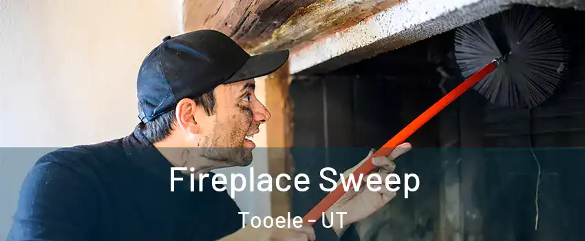  Fireplace Sweep Tooele - UT