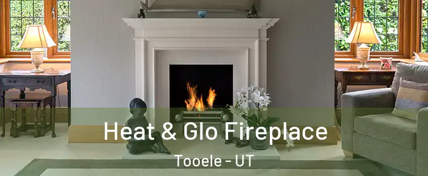  Heat & Glo Fireplace Tooele - UT