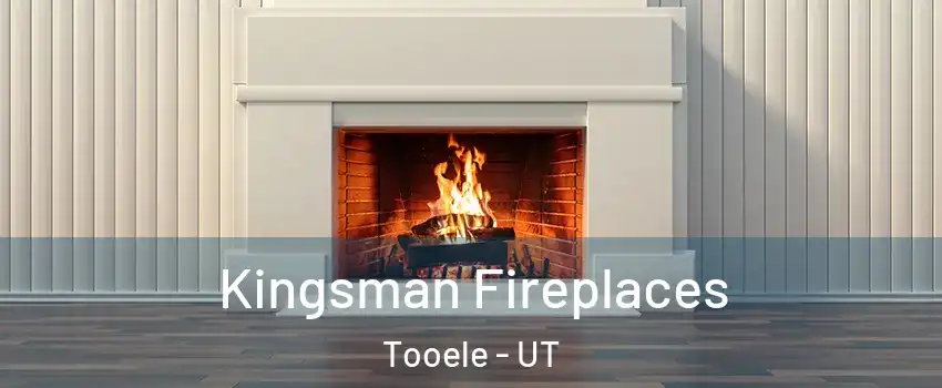  Kingsman Fireplaces Tooele - UT