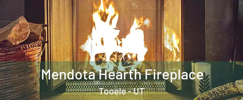  Mendota Hearth Fireplace Tooele - UT