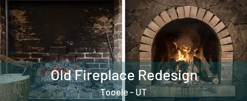  Old Fireplace Redesign Tooele - UT